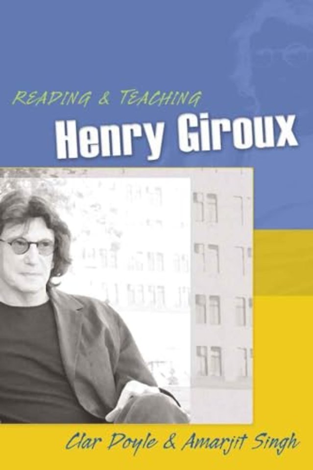 Reading and Teaching Henry Giroux