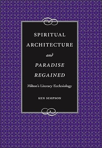 Spiritual Architecture and Paradise Regained