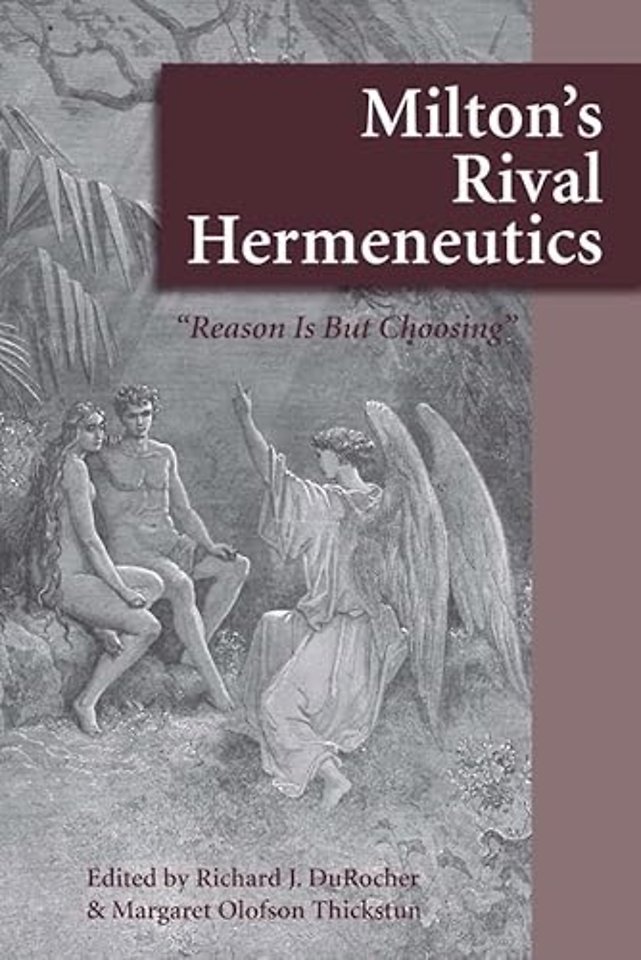 Milton's Rival Hermeneutics