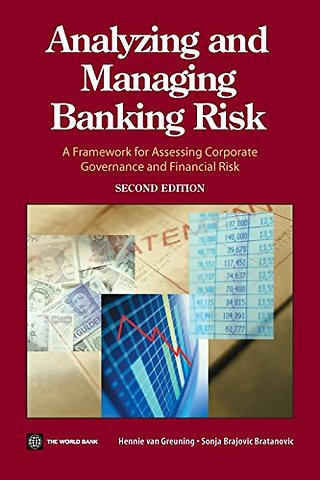 Analyzing and Managing Banking Risk; A Framework for Assessing Corporate Governance and Financial Risk