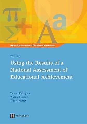 National Assessments of Educational Achievement – Using the Results of a National Assessment of Educational Achievement