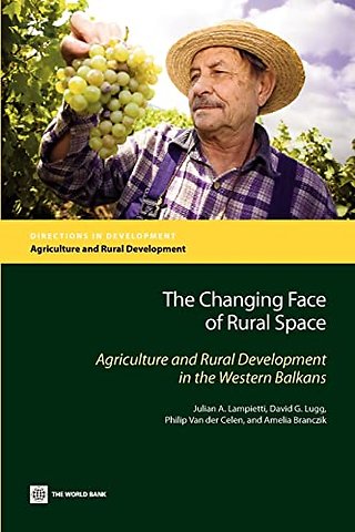 The Changing Face of Rural Space – Agriculture and Rural Development in the Western Balkans