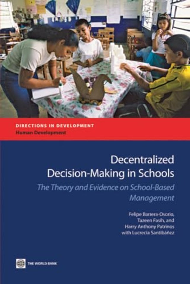 Decentralized Decision–Making in Schools – The Theory and Evidence on School–Based Management