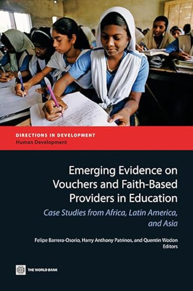 Emerging Evidence on Vouchers and Faith–Based Pr – Case Studies from Africa, Latin America, and Asia