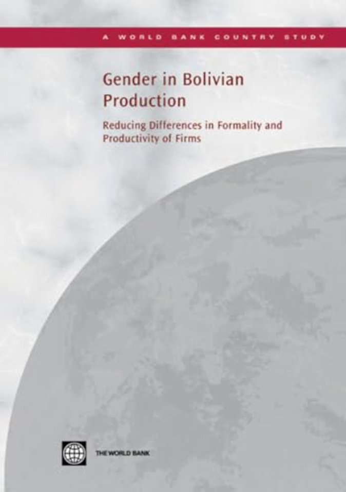 Gender in Bolivian Production – Reducing Differences in Formality and Productivity of Firms