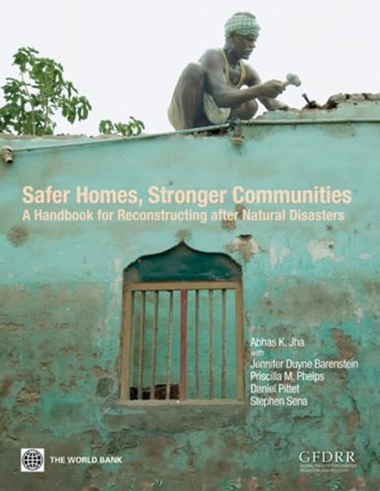 Safer Homes, Stronger Communities – A Handbook for Reconstructing after Natural Disasters
