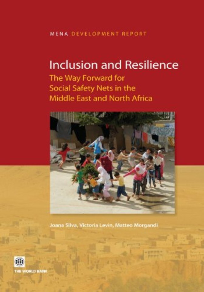 Inclusion and Resilience – The Way Forward for Social Safety Nets in the Middle East and North Africa
