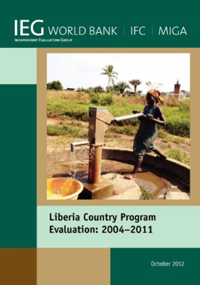Liberia Country Program Evaluation 2004–2011 – Evaluation of the World Bank Group Program