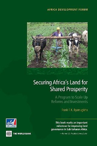 Securing Africa`s Land for Shared Prosperity – A Program to Scale Up Reforms and Investments