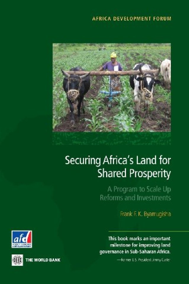 Securing Africa`s Land for Shared Prosperity – A Program to Scale Up Reforms and Investments