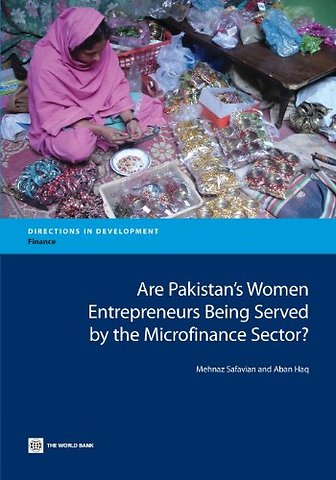 Are Pakistan`s Women Entrepreneurs Being Served by the Microfinance Sector?