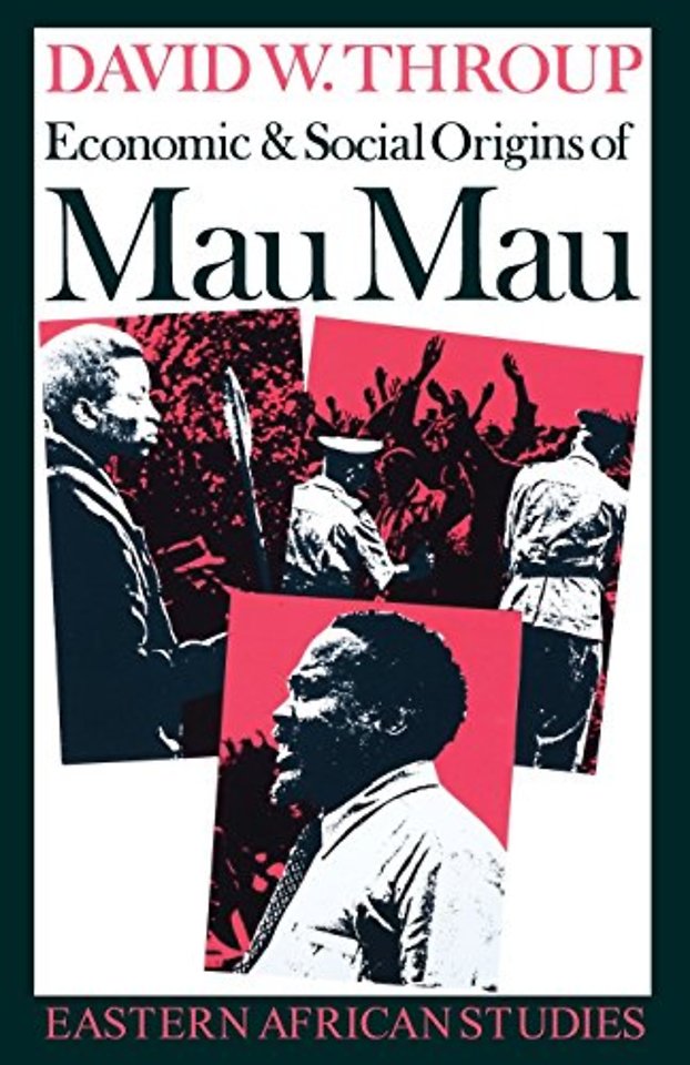 Economic & Social Origins of Mau Mau, 1945–1953