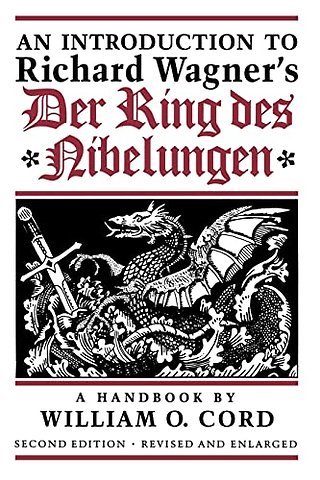 An Introduction to Richard Wagner`s Der Ring Des – A Handbook