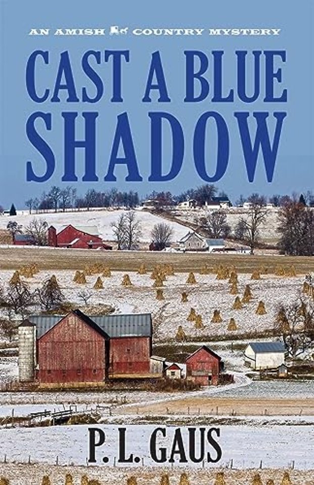 Cast a Blue Shadow – An Amish Country Mystery