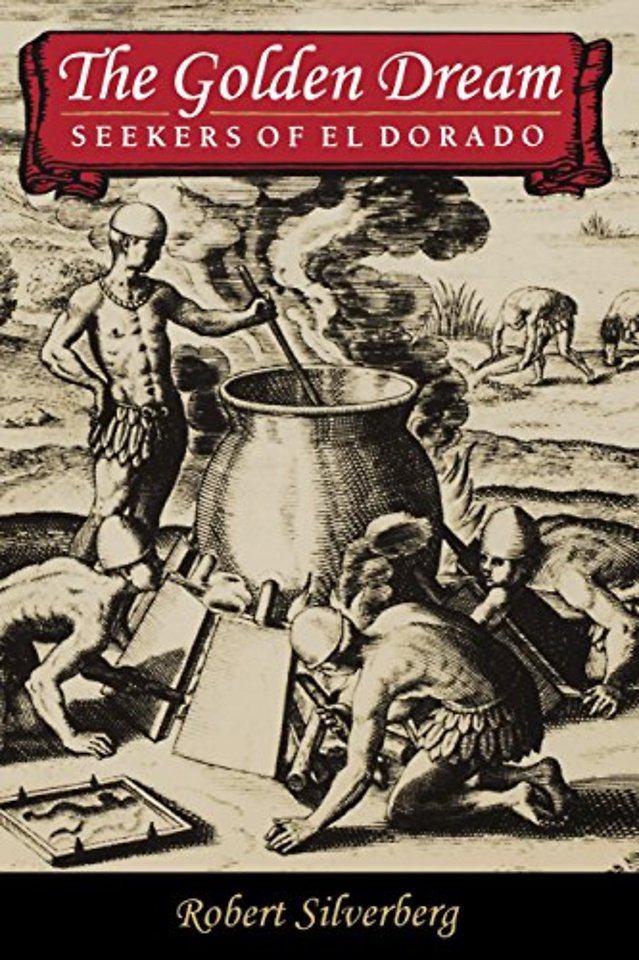 The Golden Dream – Seekers of El Dorado