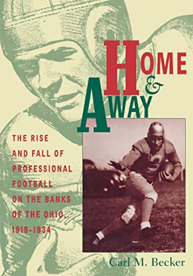 Home and Away – The Rise and Fall of Professional Football on the Banks of the Ohio, 1919–1934