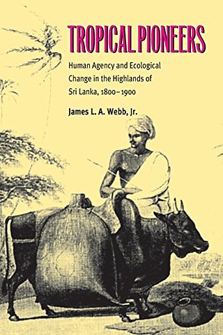 Tropical Pioneers – Human Agency & Ecological Change In Highlands
