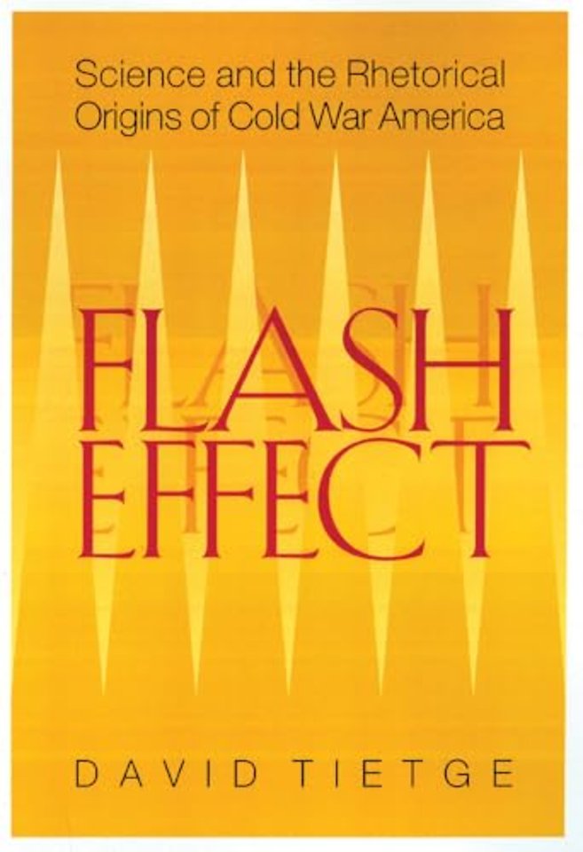 Flash Effect – Science and the Rhetorical Origins of Cold War America