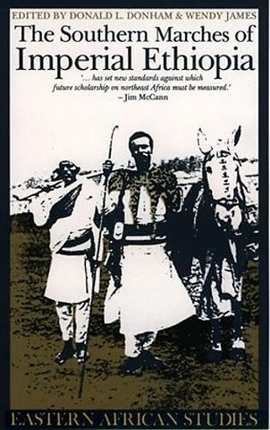 Southern Marches of Imperial Ethiopia – Essays in History and Social Anthropology
