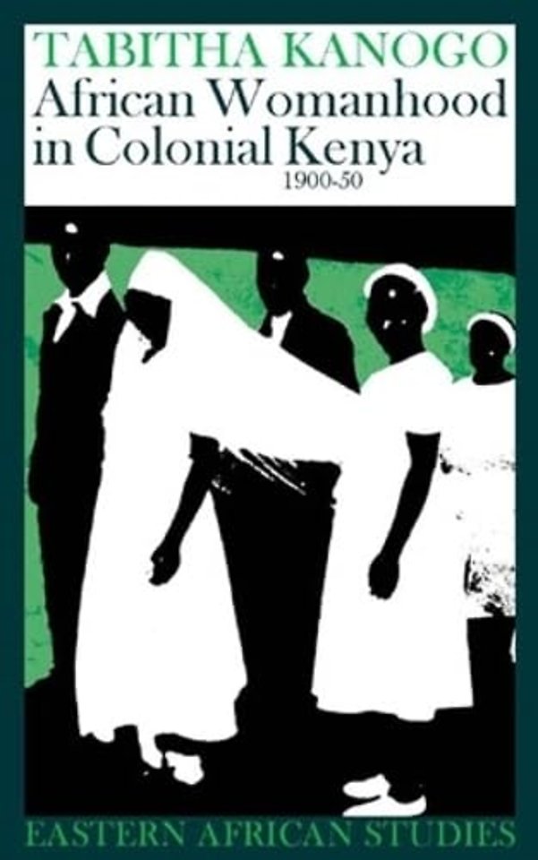 African Womanhood in Colonial Kenya, 1900–1950