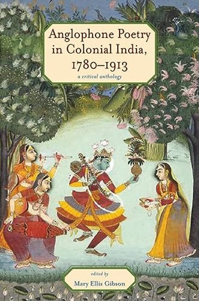Anglophone Poetry in Colonial India, 1780–1913