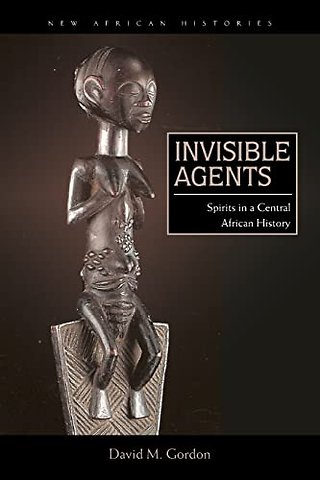 Invisible Agents – Spirits in a Central African History