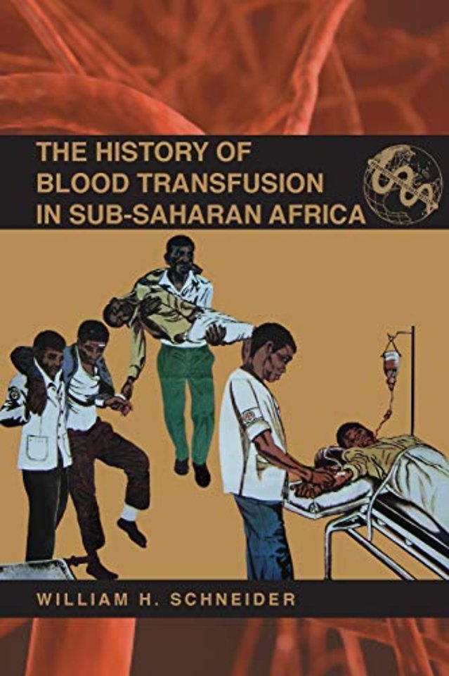The History of Blood Transfusion in Sub–Saharan Africa