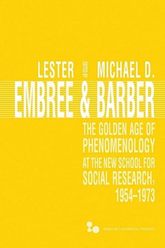 The Golden Age of Phenomenology at the New School for Social Research, 1954–1973