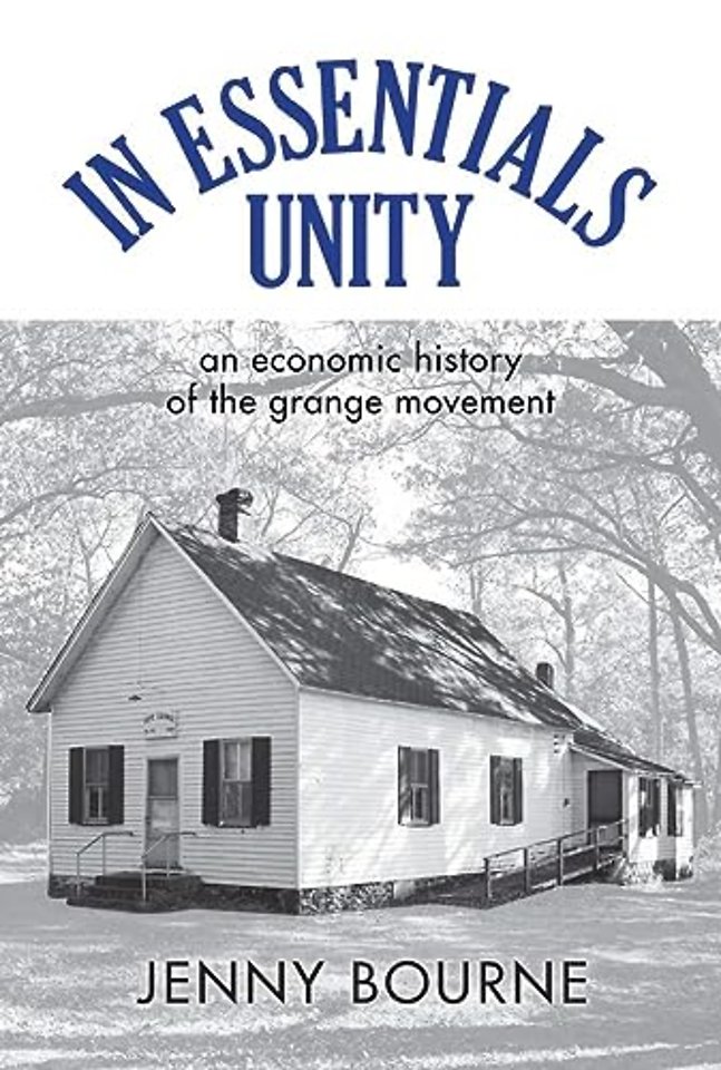 In Essentials, Unity – An Economic History of the Grange Movement