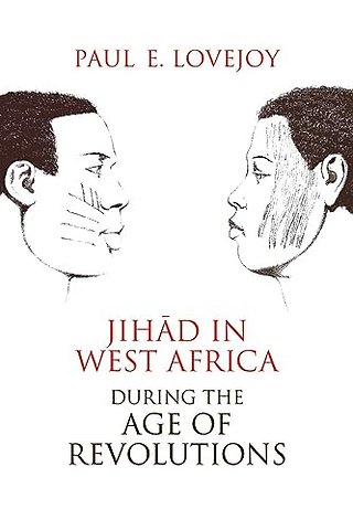 Jihad in West Africa During the Age of Revolutions