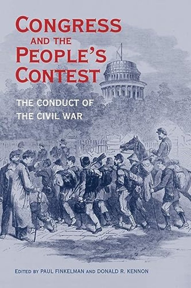 Congress and the People′s Contest – The Conduct of the Civil War