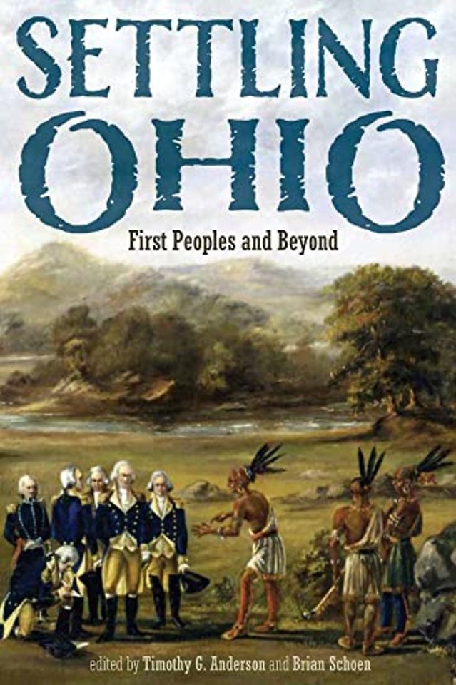 Settling Ohio – First Peoples and Beyond