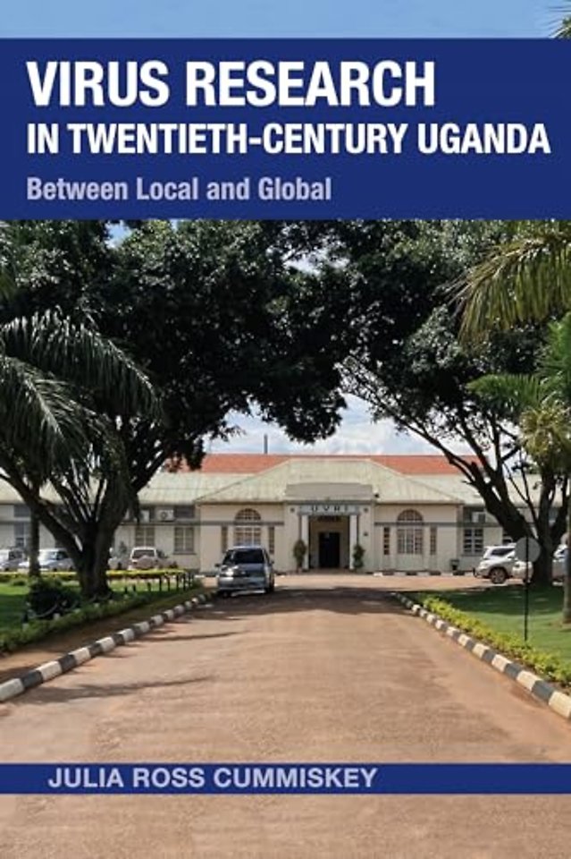 Virus Research in Twentieth-Century Uganda