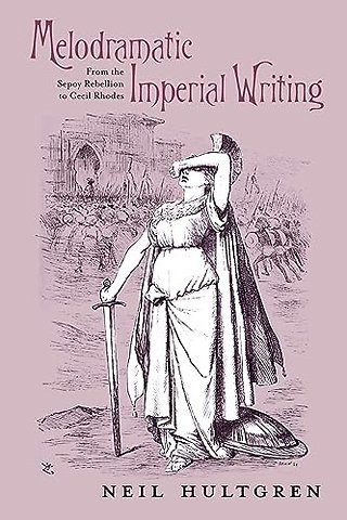 Melodramatic Imperial Writing – From the Sepoy Rebellion to Cecil Rhodes