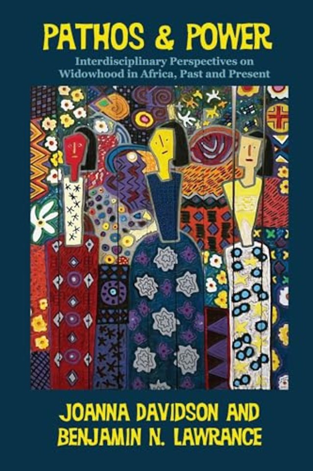Pathos and Power – Interdisciplinary Perspectives on Widowhood in Africa, Past and Present