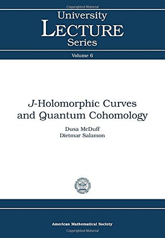 J–holomorphic Curves and Quantum Cohomology
