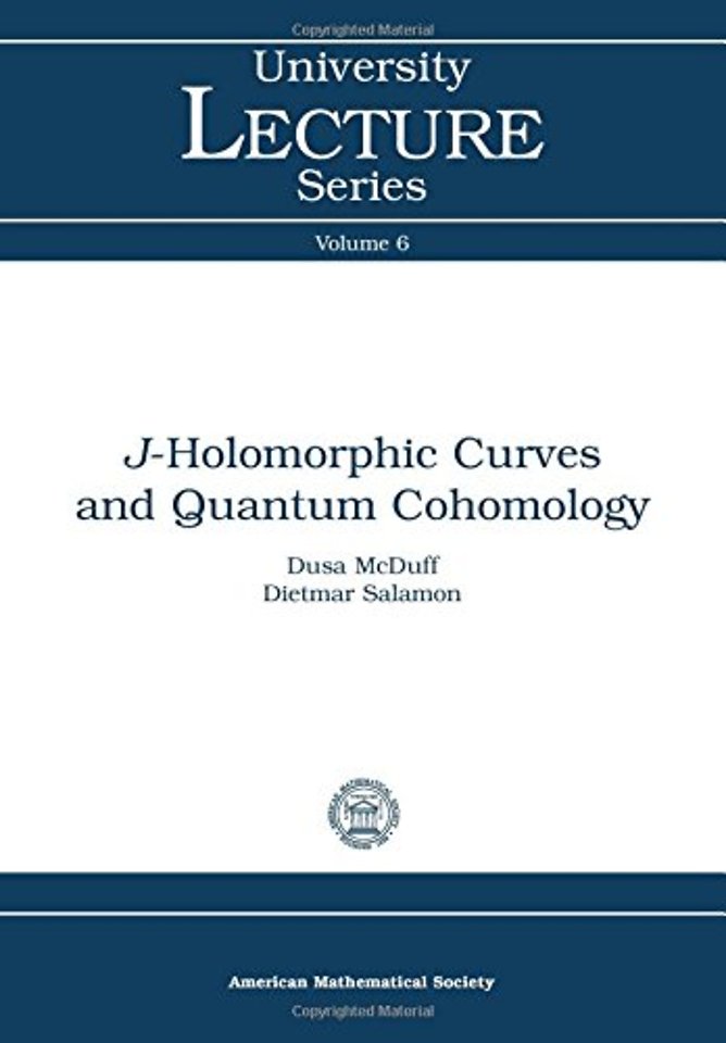 J–holomorphic Curves and Quantum Cohomology