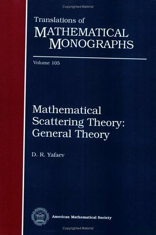 Mathematical Scattering Theory – General Theory