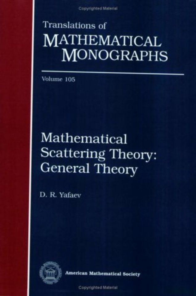Mathematical Scattering Theory – General Theory