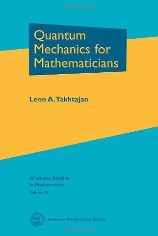 Quantum Mechanics for Mathematicians