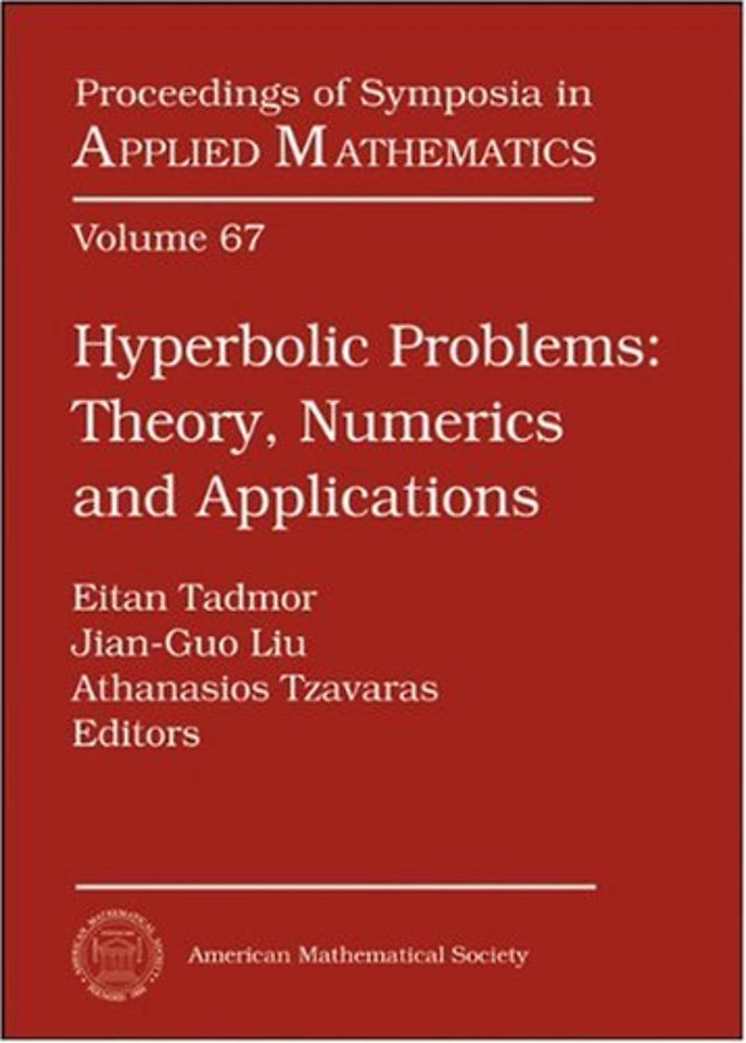 Hyperbolic Problems, Parts 1 & 2 – Theory, Numerics and Applications