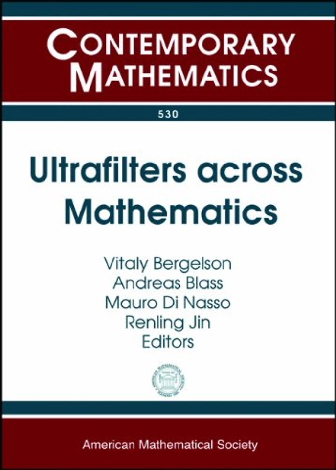 Ultrafilters Across Mathematics