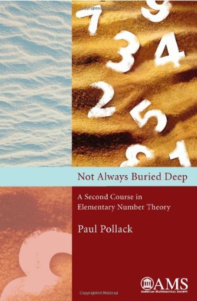 Not Always Buried Deep – A Second Course in Elementary Number Theory