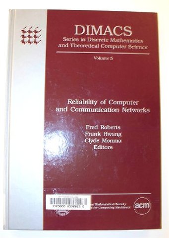 Reliability of Computer and Communication Networ – DIMACS Workshop : Selected Papers and Programme
