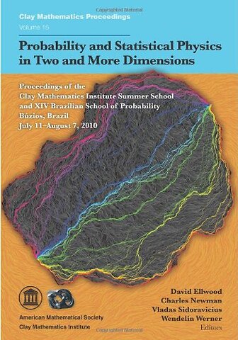 Probability and Statistical Physics in Two and More Dimensions