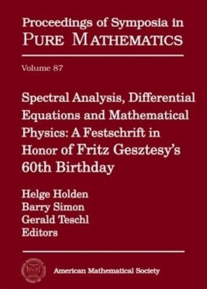 Spectral Analysis, Differential Equations and Ma – A Festschrift in Honor of Fritz Gesztesy`s 60th Birthday