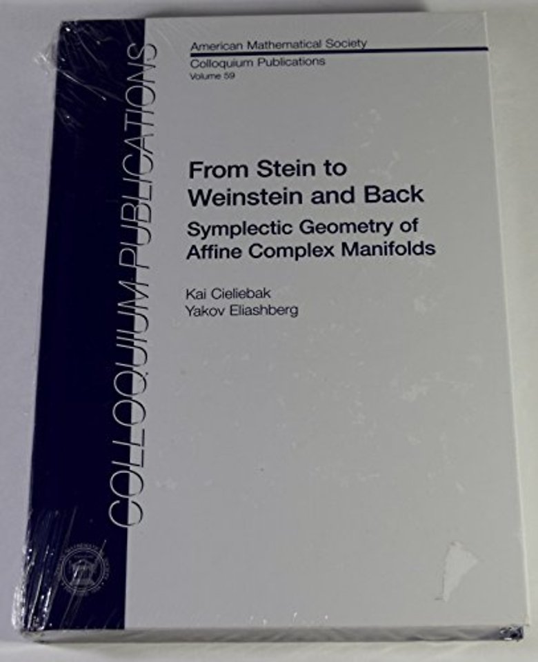From Stein to Weinstein and Back – Symplectic Geometry of Affine Complex Manifolds