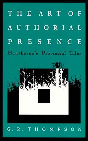 The Art of Authorial Presence – Hawthorne`s Provincial Tales
