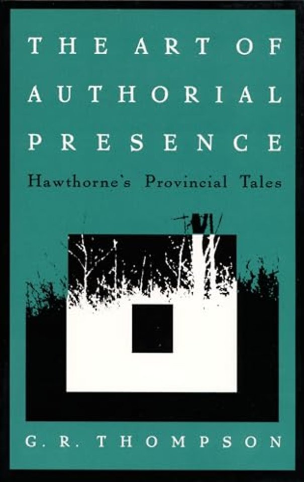 The Art of Authorial Presence – Hawthorne′s Provincial Tales