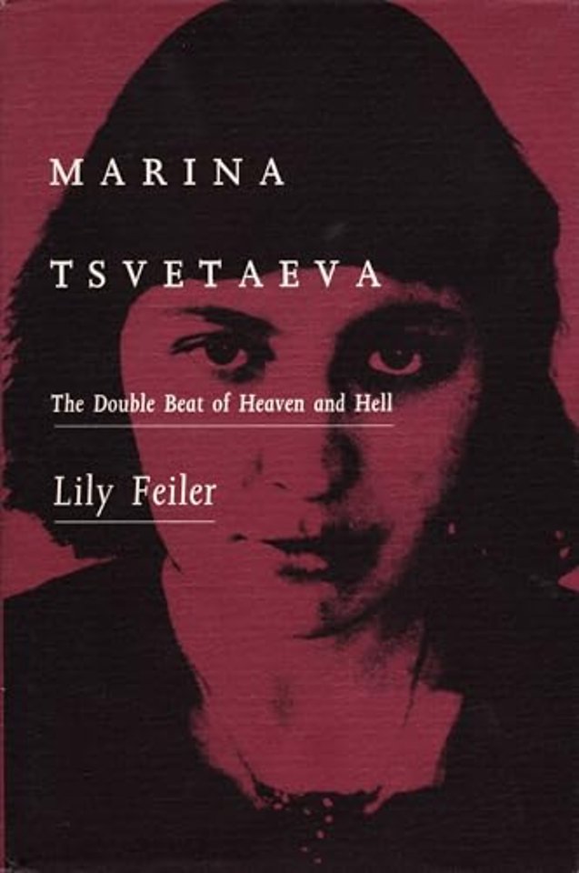 Marina Tsvetaeva – The Double Beat of Heaven and Hell